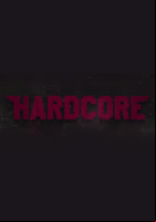 Affiche Hardcore the movie