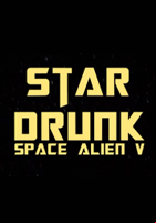 Affiche Star Drunk - Space Alien V